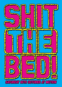 Shit The Bed 15 at Motion