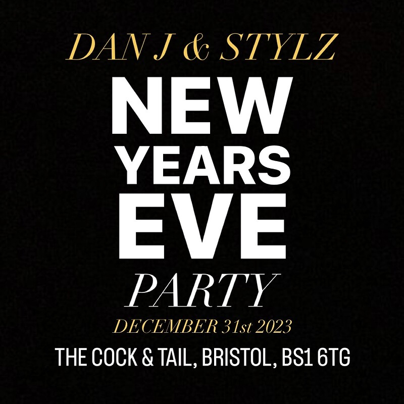 Dan J & Stylz NYE Party at Cock & Taill