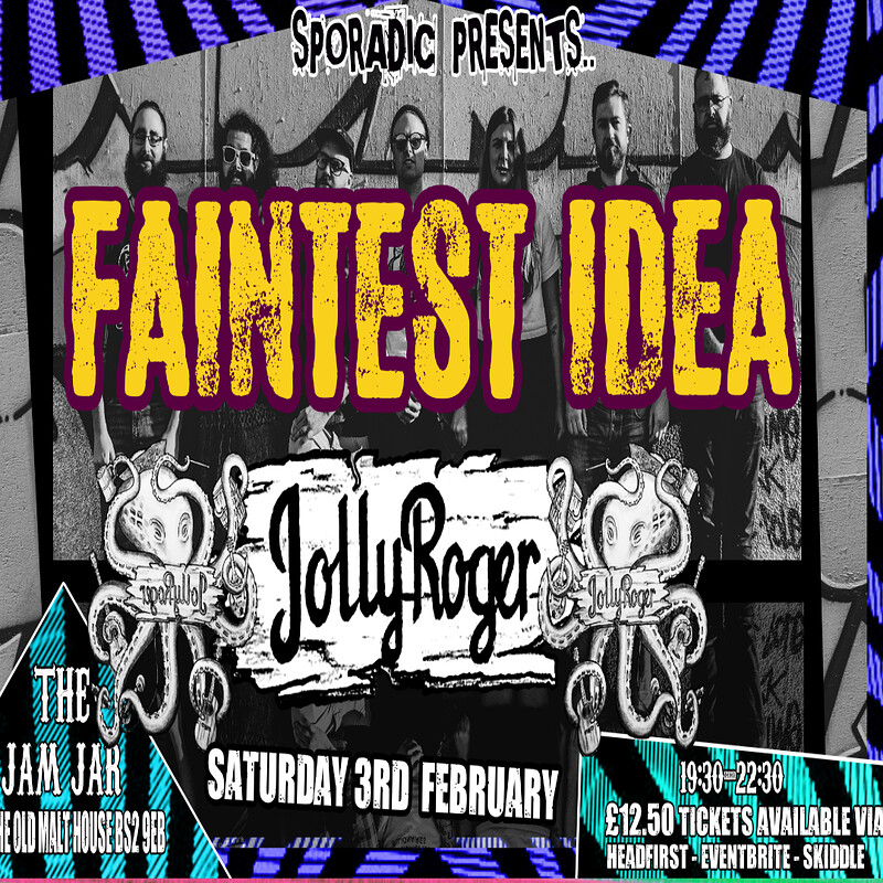 FAINTEST IDEA  + JOLLYROGER  *Ska Punk* at The Jam Jar
