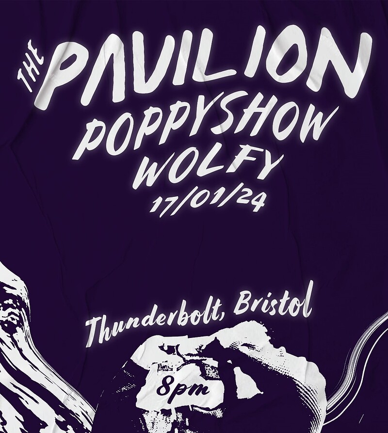 The Pavilion, Poppyshow, Wolfy at The Thunderbolt