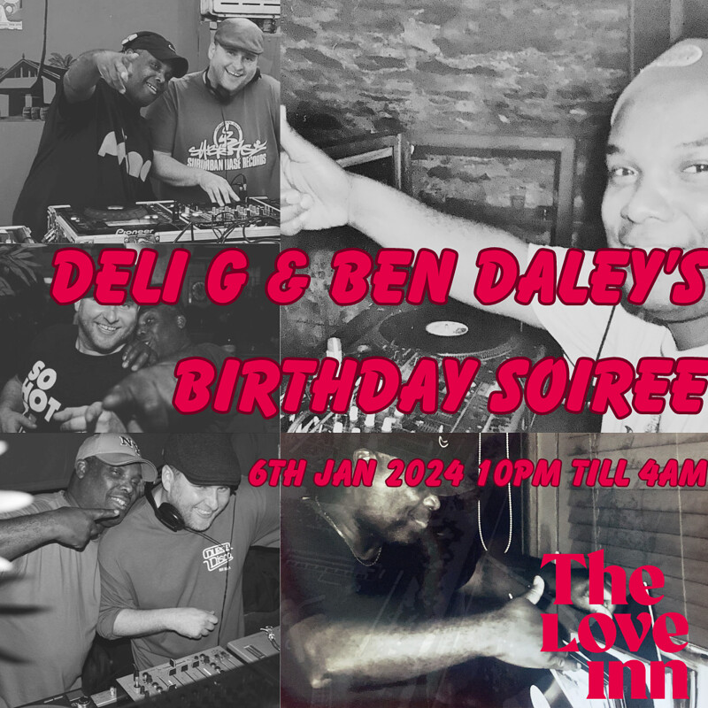 Ben Daley & Deli G's Birthday Soiree at The Love Inn