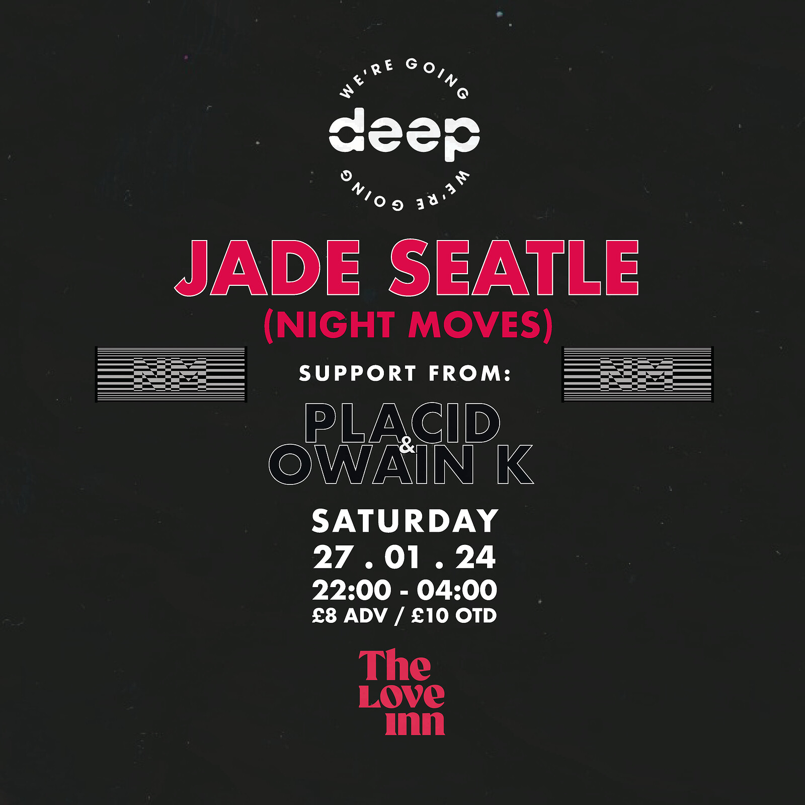 We're Going Deep w/ Jade Seatle, Owain K + Placid at The Love Inn