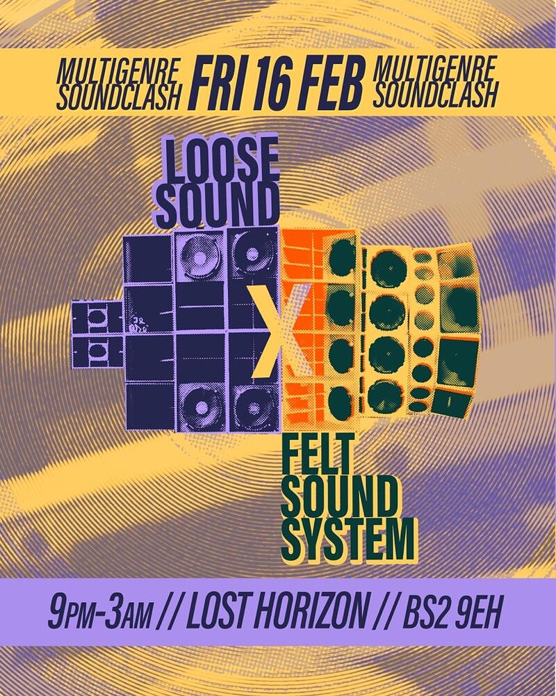 Loose Sound X Felt Sound System- Tickets on Door at Lost Horizon