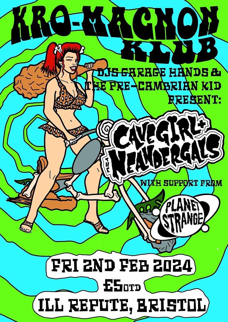 CAVEGIRL &THE NEANDERGALS + PLANET STRANGE at The Ill Repute