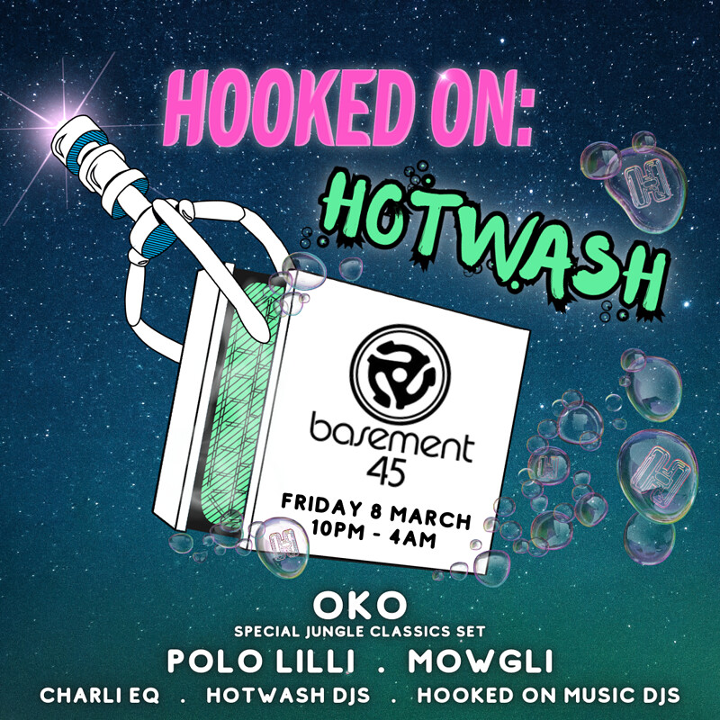 HOOKED ON HOTWASH Rave Launderette at Basement 45