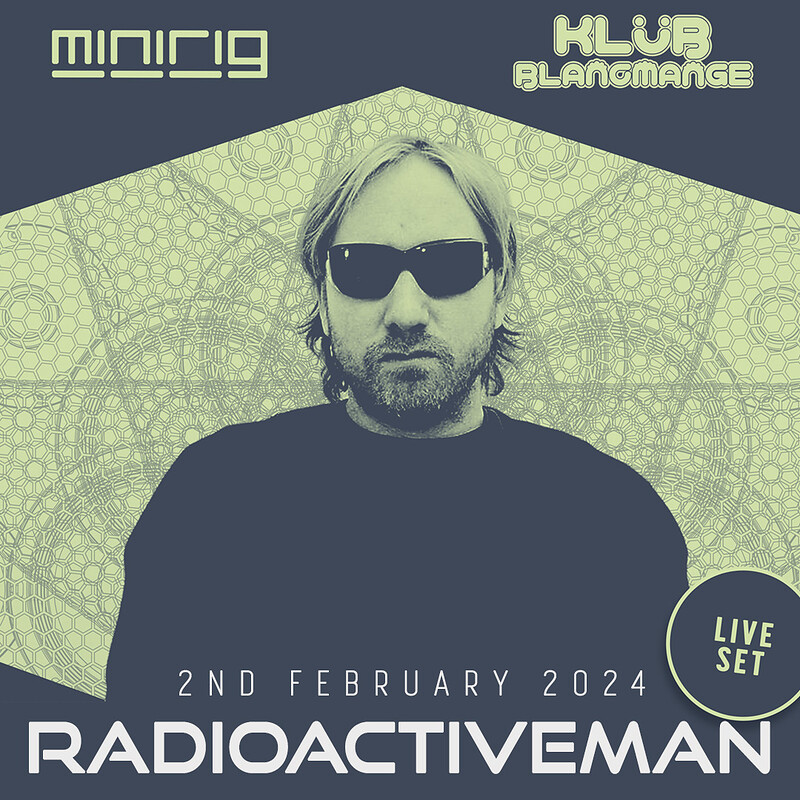 Klüb Blancmange X Minirig: Radioactive Man at The Jam Jar