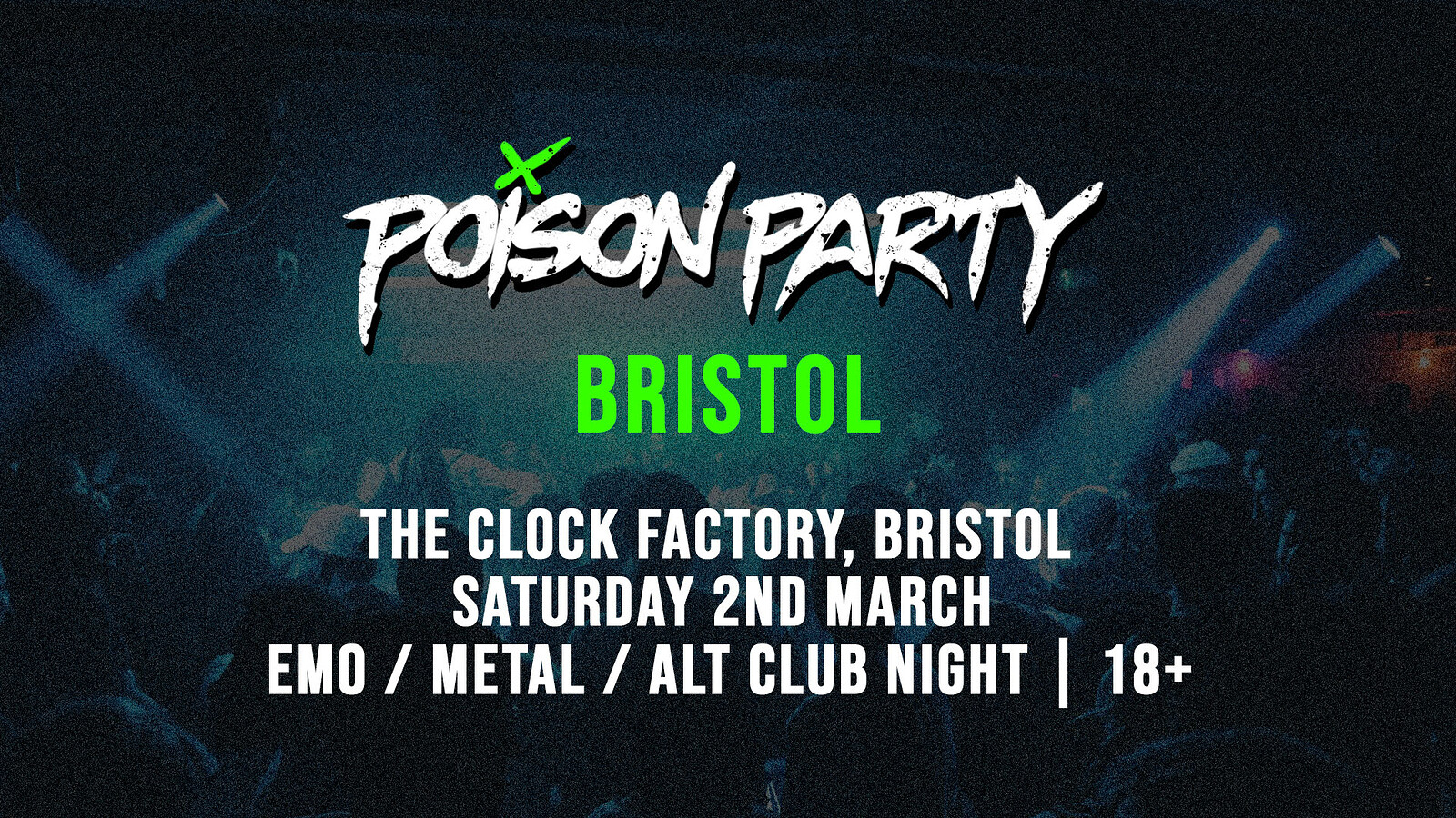 Poison Party • Bristol at Clock Factory