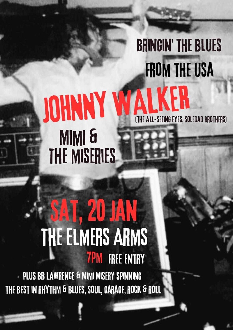 Johnny Walker  + Mimi & The Miseries at The Elmer's Arms