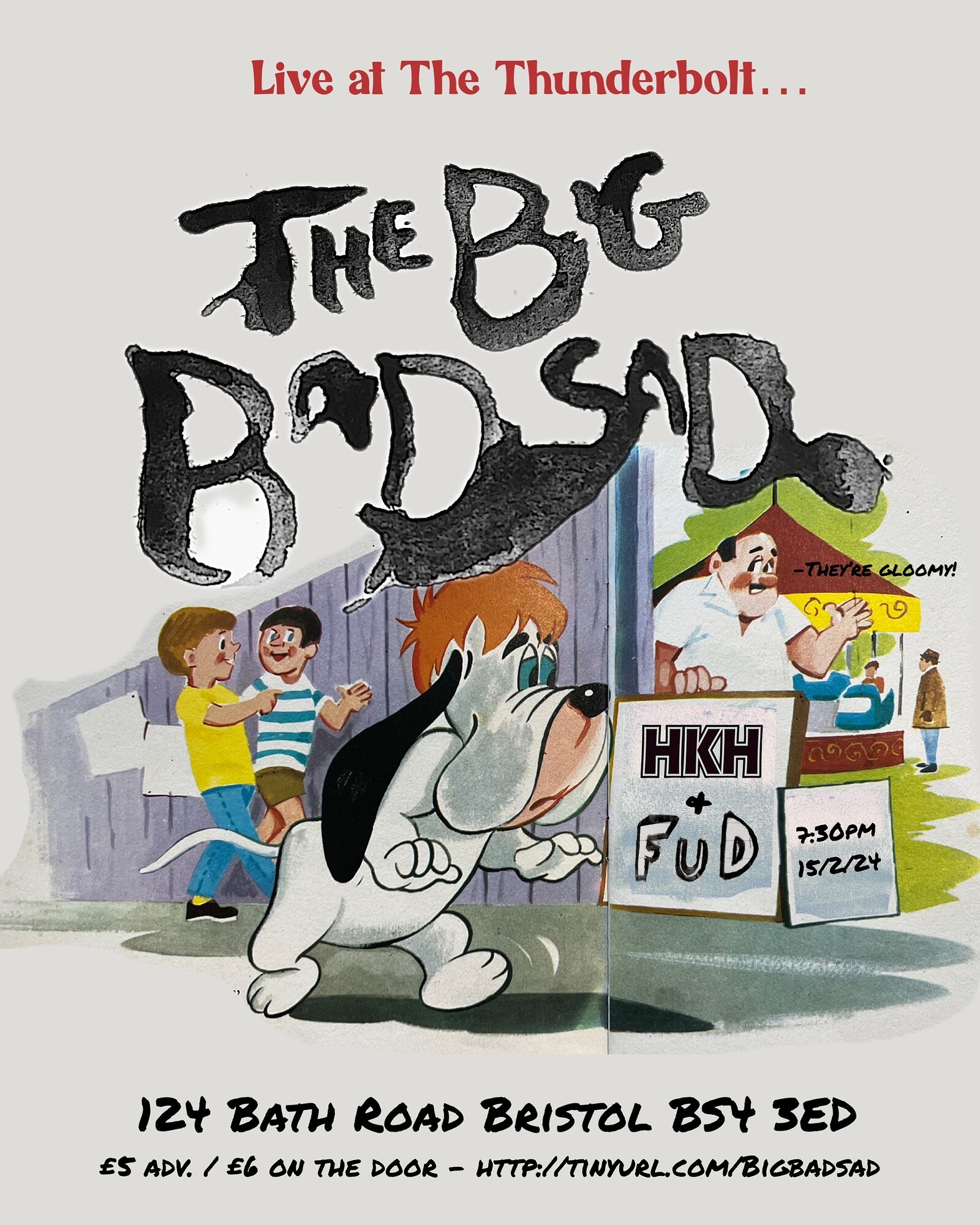 BIG BAD SAD + Fud +  HKH at The Thunderbolt