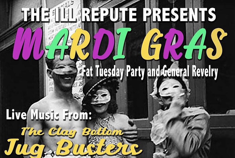 Mardi Gras - Clay Bottom Jug Busters at The Ill Repute