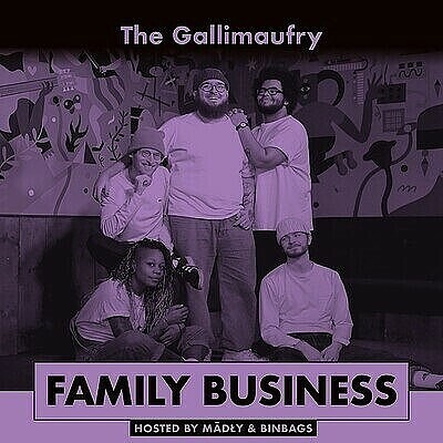 Family Business at The Gallimaufry