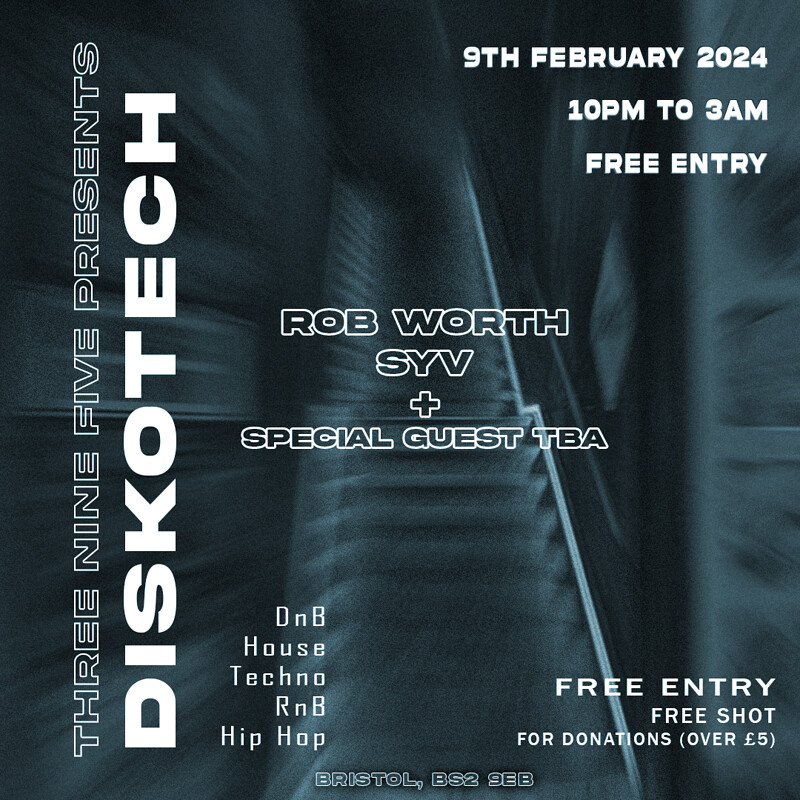 395 Presents: Diskotech ft syv says & rob worth at 395