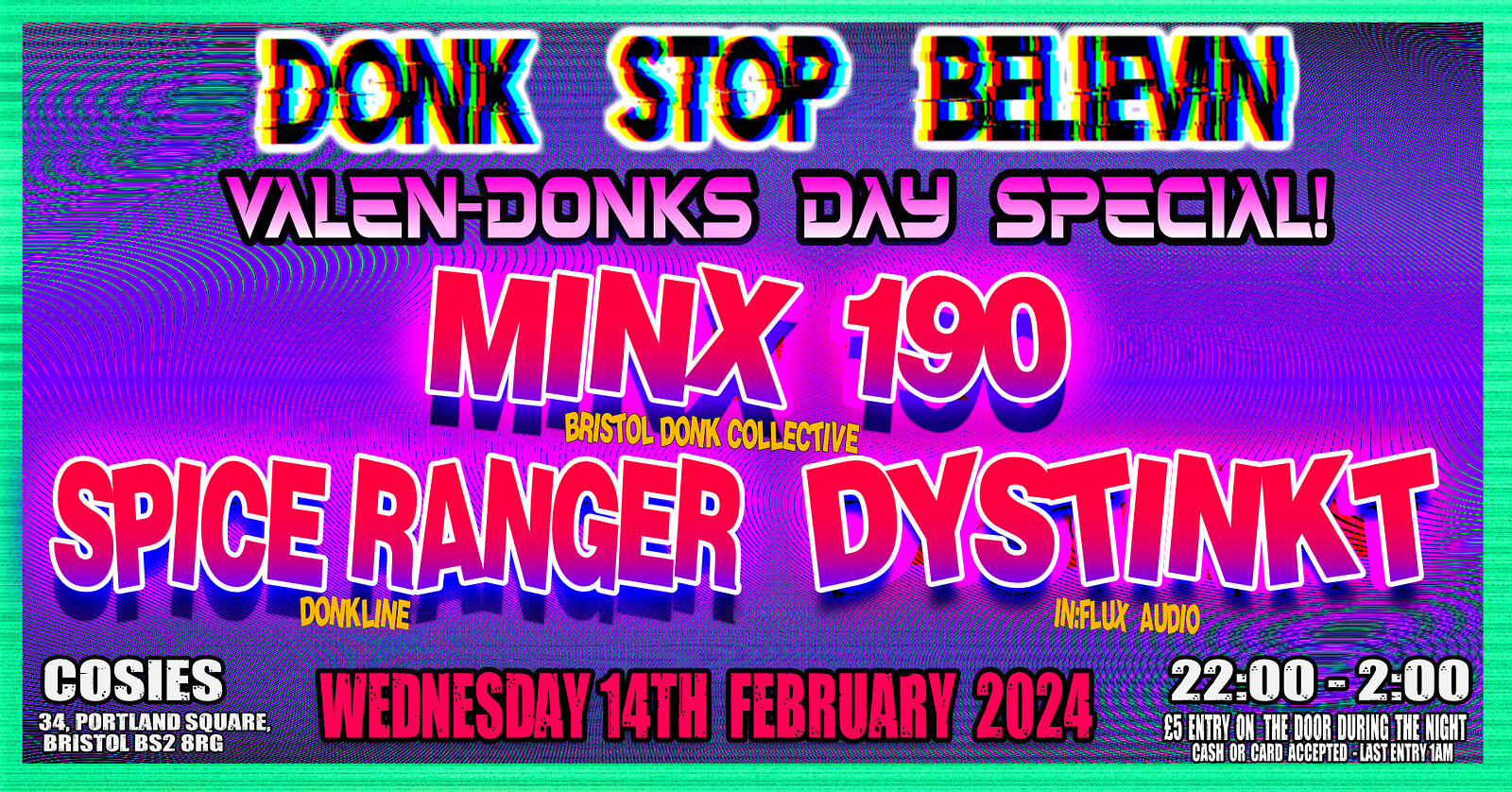 Donk Stop Believing/Dystinkt/Spice Ranger/Fiat50 at Cosies