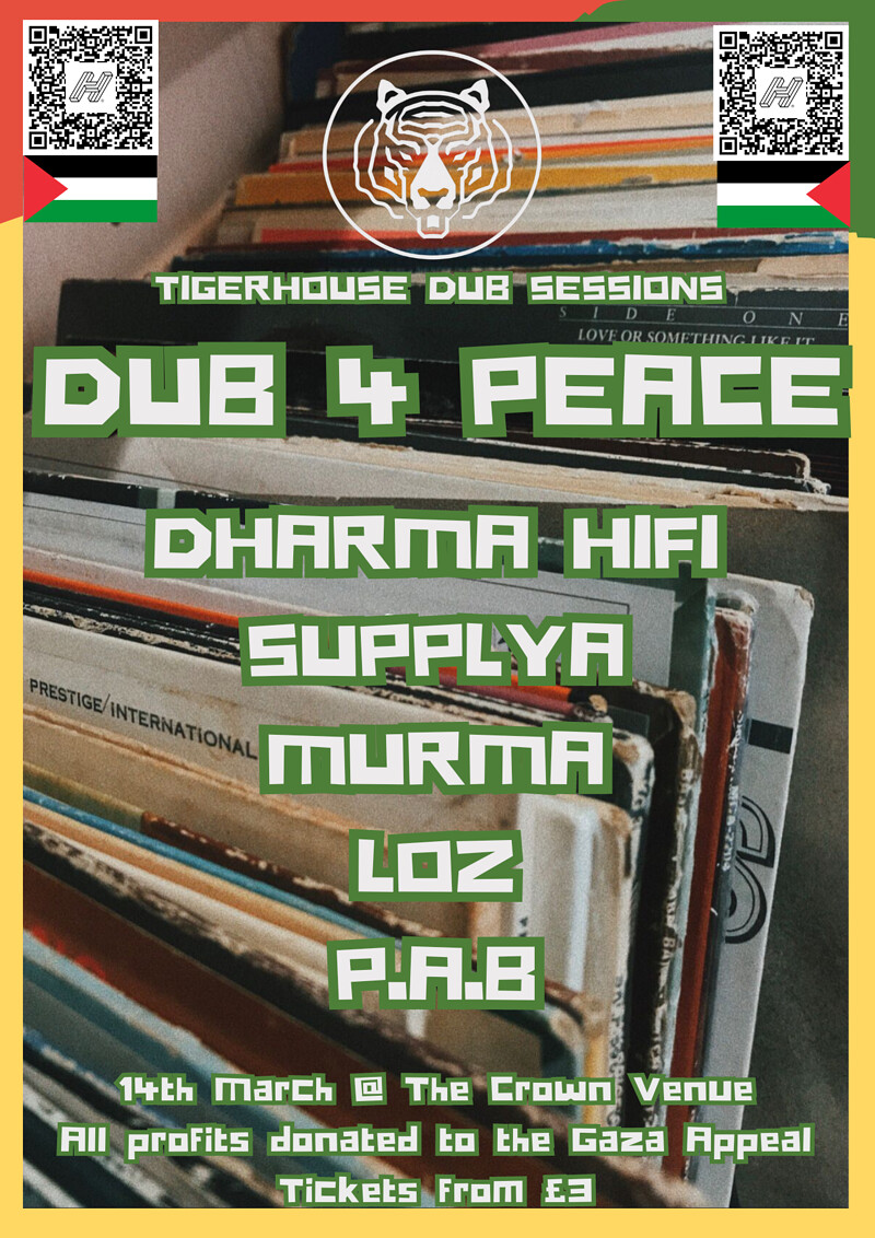 Tigerhouse Dub Sessions: DUB 4 PEACE at The Crown