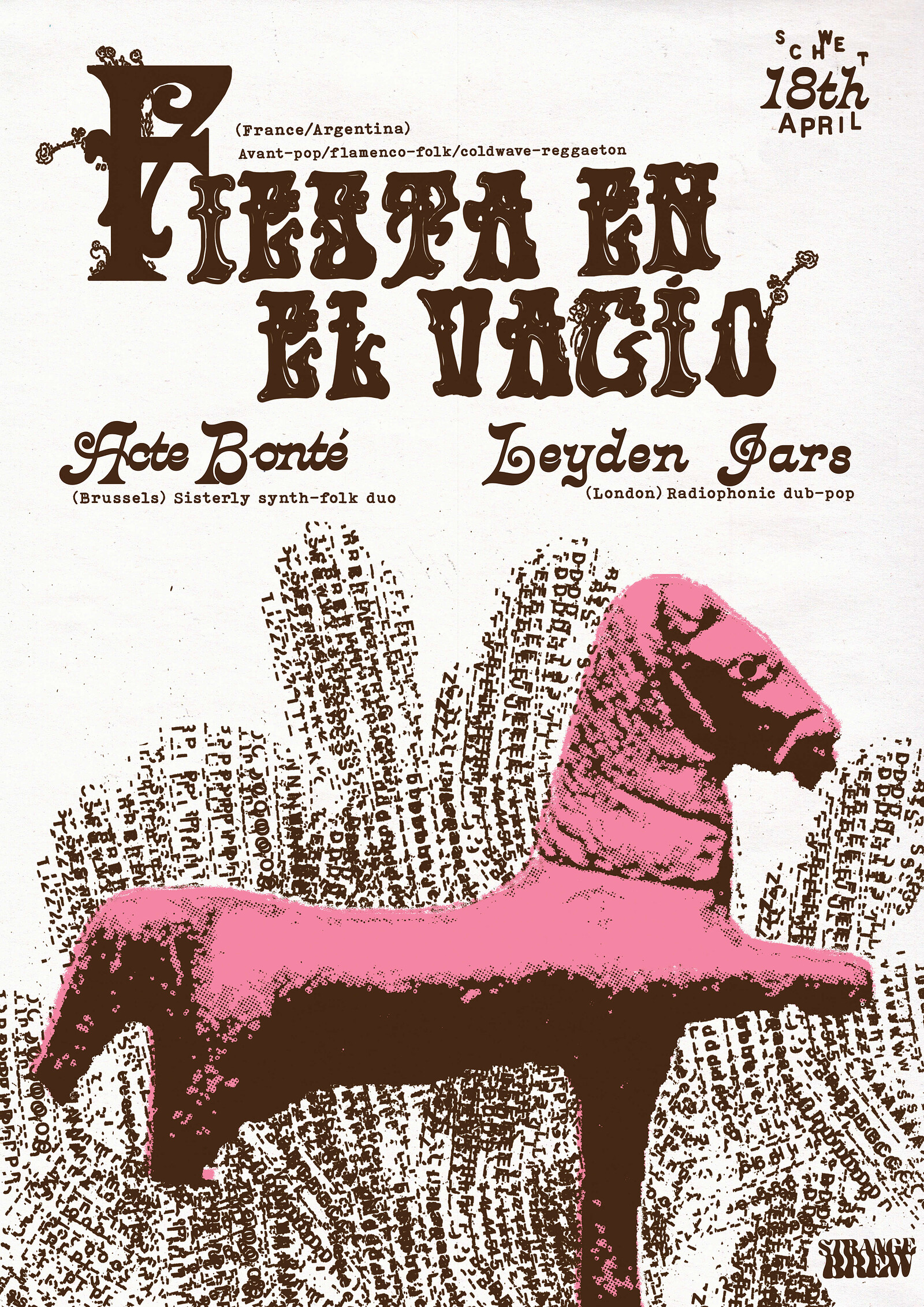 Schwet Fiesta en el Vacio, Acte Bonte, Leyden Jars at Strange Brew