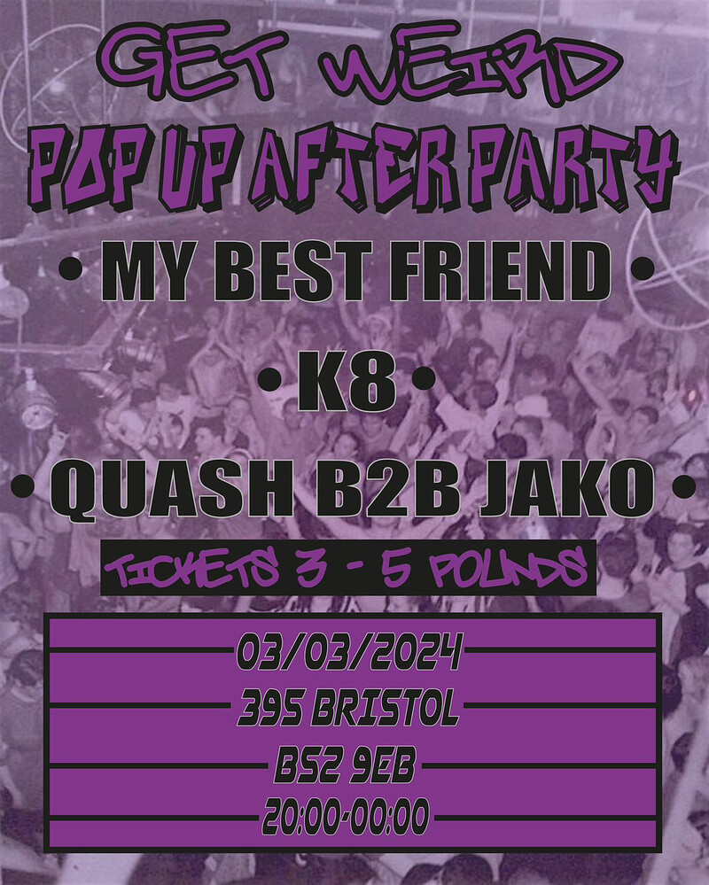 POP UP AFTERPARTY by GET WEIRD ft My Best Friend at 395 Bristol