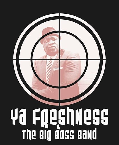 Ya Freshness & Big Boss Band + DJ Beau Selecta at The Canteen