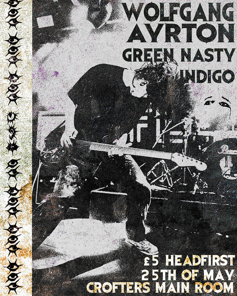 Wolfgang Ayrton , Indigo , Green Nasty at Crofters Rights