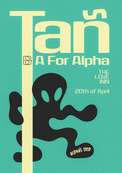 Alphas Trip w/ Tãn + A For Alpha at The Love Inn