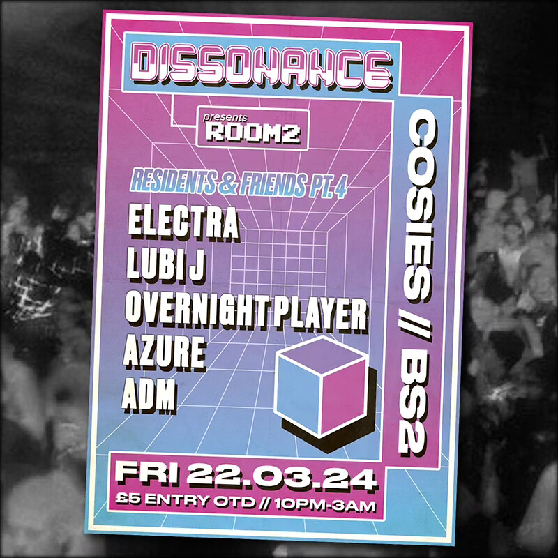 Dissonance Presents: Room 2 at Cosies