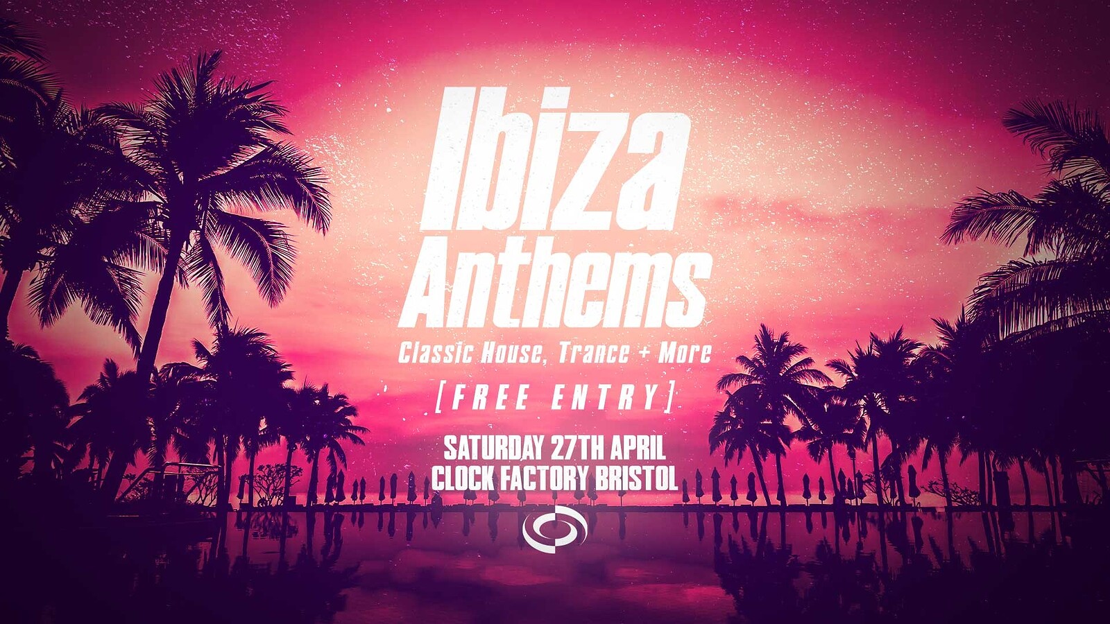 Ibiza Anthems • Classic House, Trance + More at Clock Factory