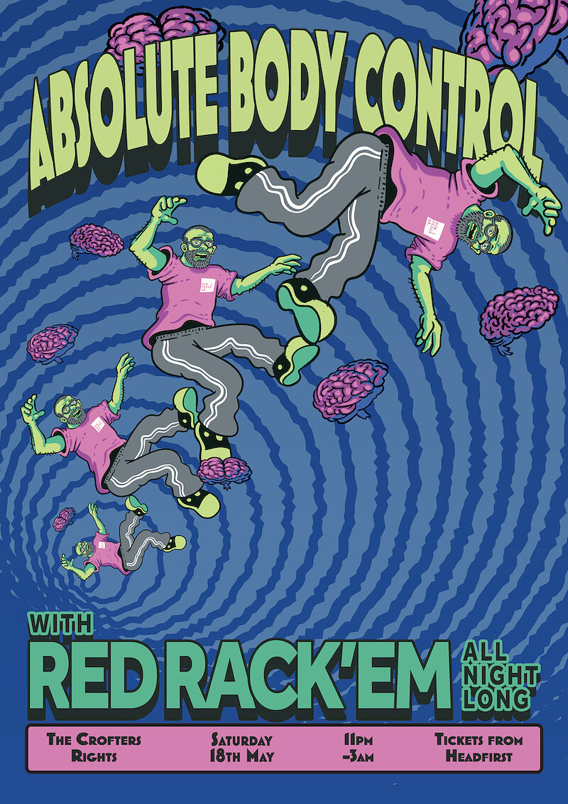 Absolute Body Control. TICKETS OTD at Crofters Rights
