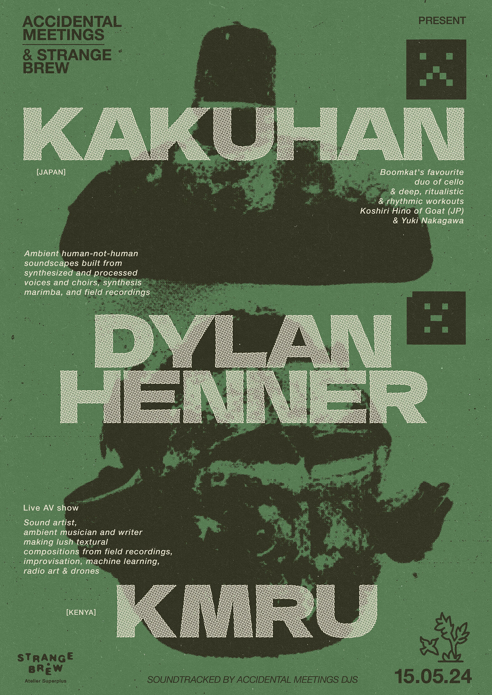 KAKUHAN, KMRU & DYLAN HENNER at Strange Brew