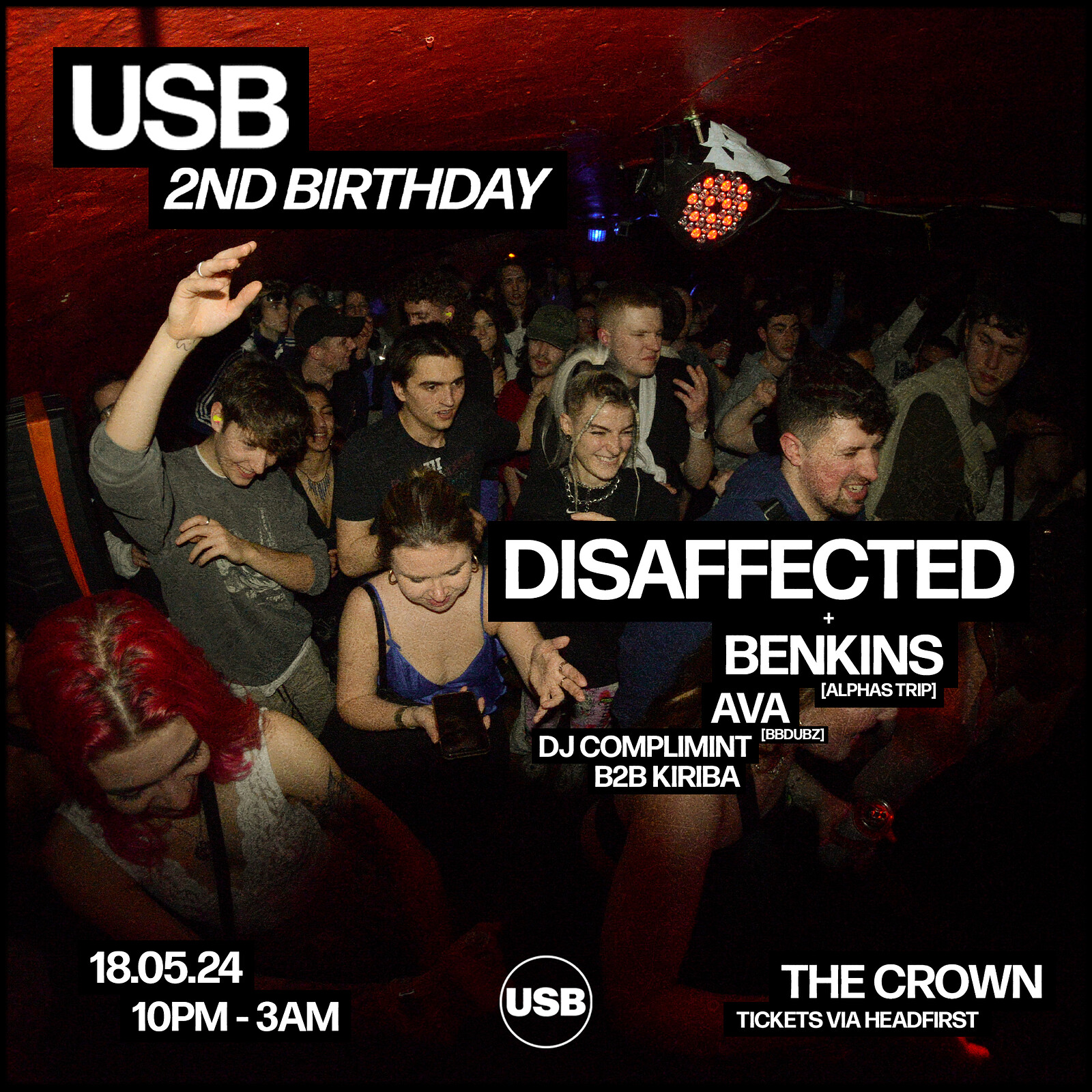 USB 2nd Birthday: Disaffected - TIX ON DOOR at The Crown