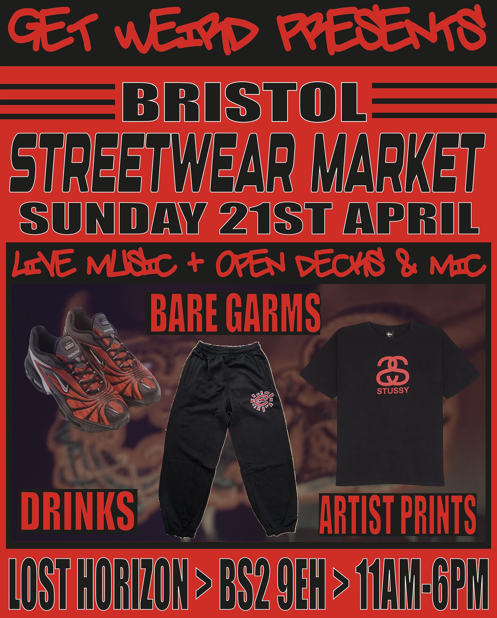 GET WEIRD BRISTOL STREETWEAR MARKET at Lost Horizon
