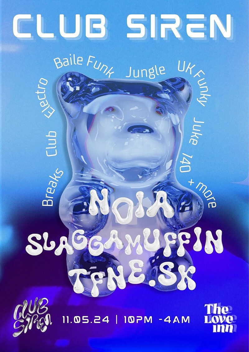 Club Siren w/ NOIA, Slaggamuffin + TFNE.SK at The Love Inn