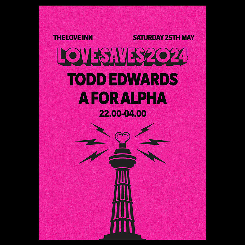 Love Saves Afters #01 w/ Todd Edwards at The Love Inn