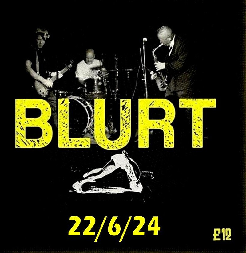 BLURT + Oh The Kink + The Hide at The Thunderbolt