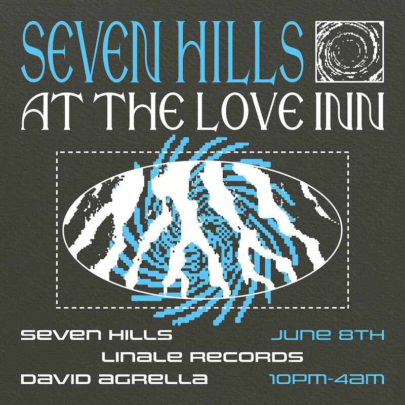 Seven Hills with Linale Records & David Agrella at The Love Inn