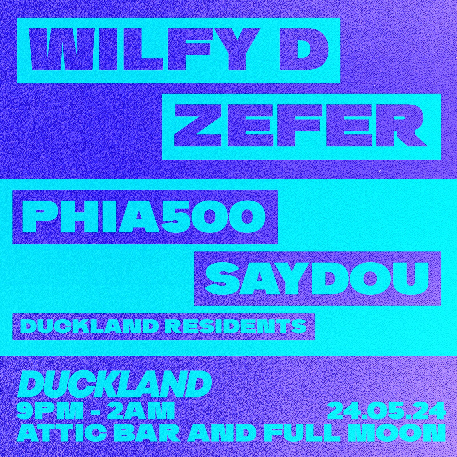 Duckland 040: Wilfy D + Zefer at The Full Moon & Attic Bar