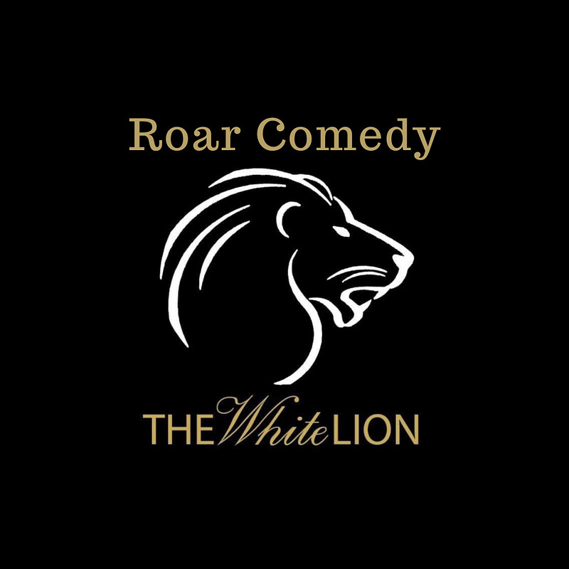 Roar Comedy at White Lion, High St, Thornbury