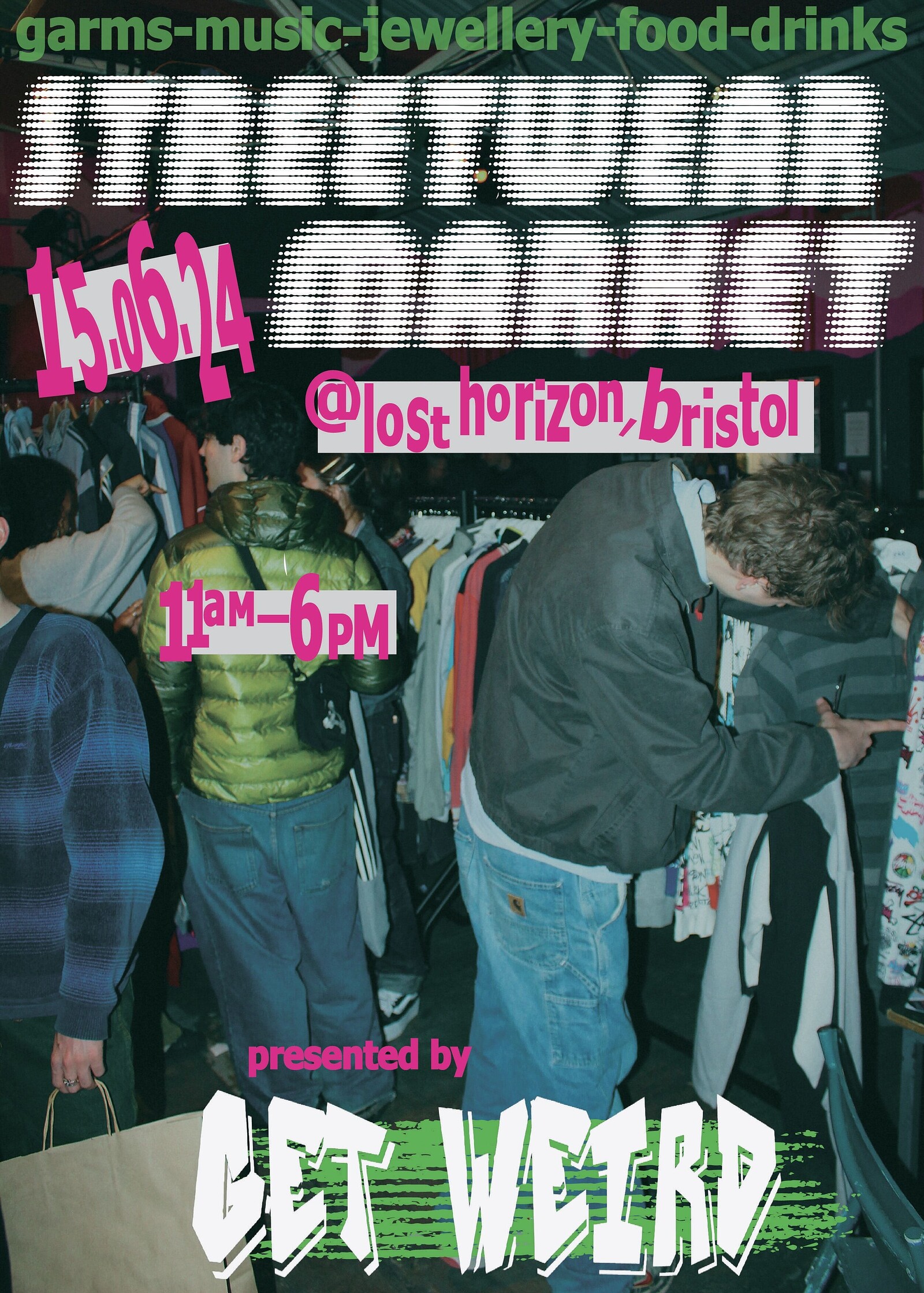 GET WEIRD STREETWEAR MARKET at Lost Horizon