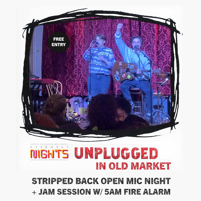 Unplugged at The Old Market Assembly