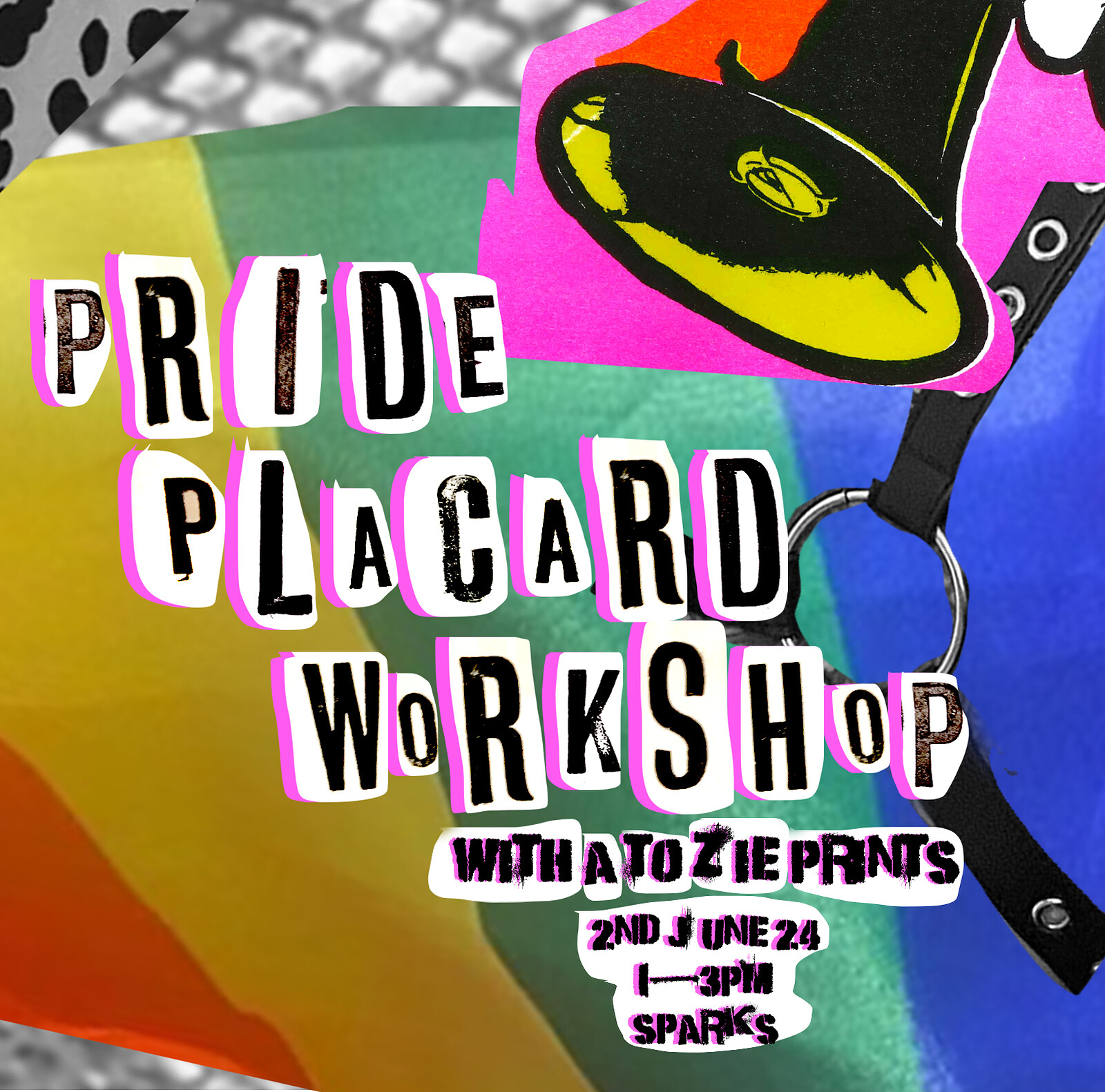 Pride and Protest: Placard & badge making at Sparks Bristol