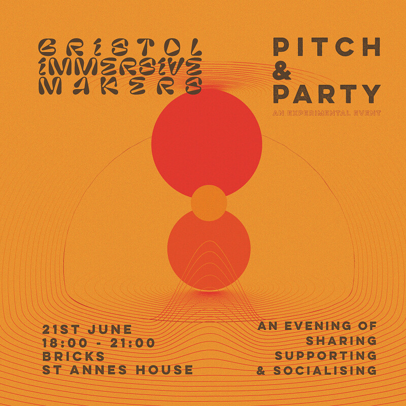 Bristol Immersive Makers PITCH & PARTY at BRICKS - St Anne's House