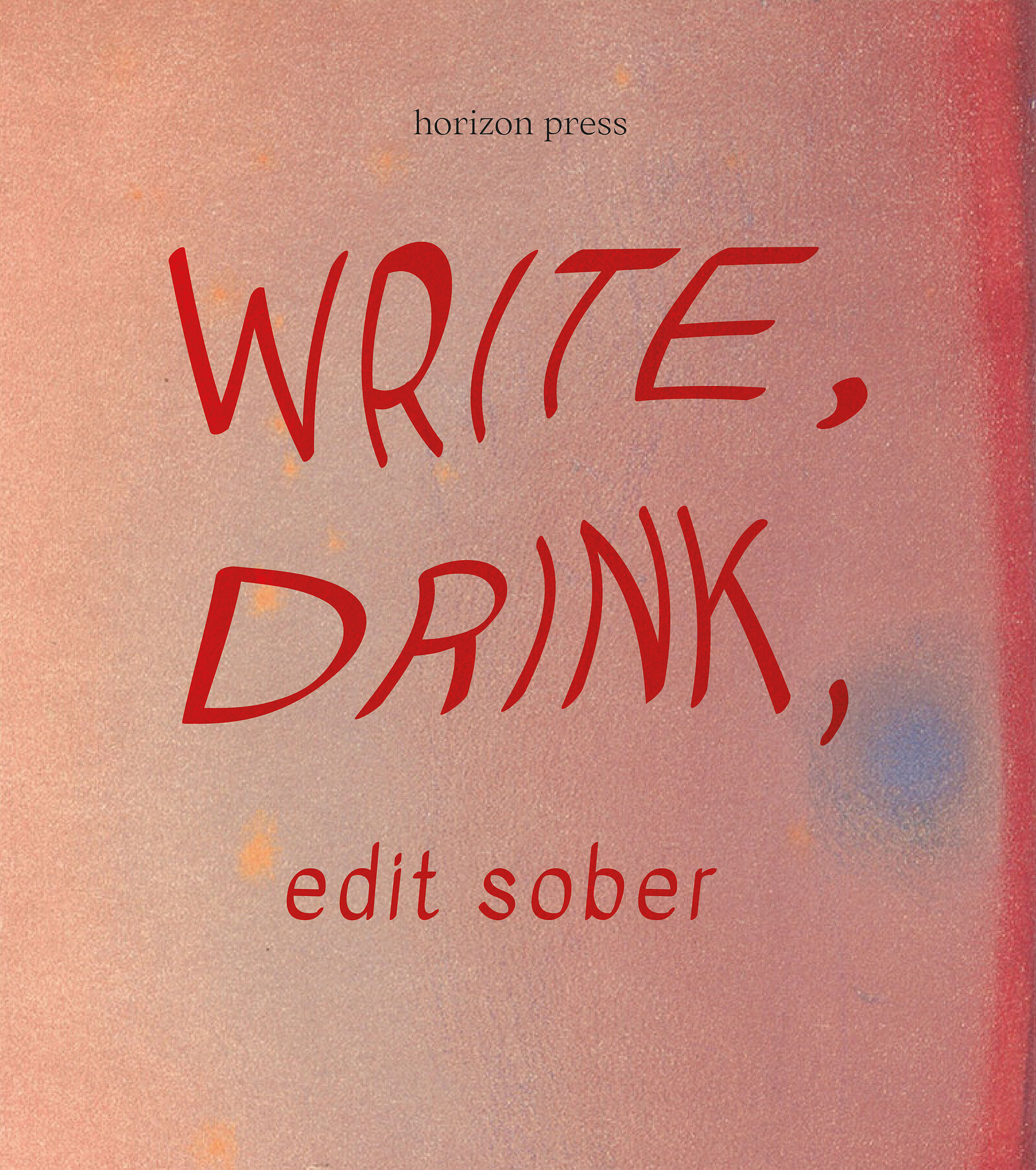 Write, Drink, Edit Sober at Wiper and True, St Werburghs