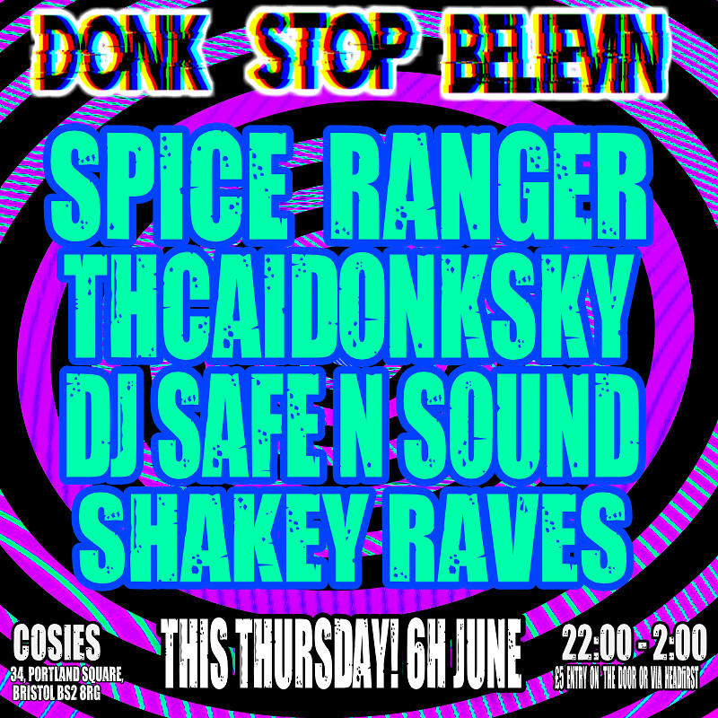 Donk Stop Believing:SPICE RANGER/DJ SAFE N SOUND at Cosies