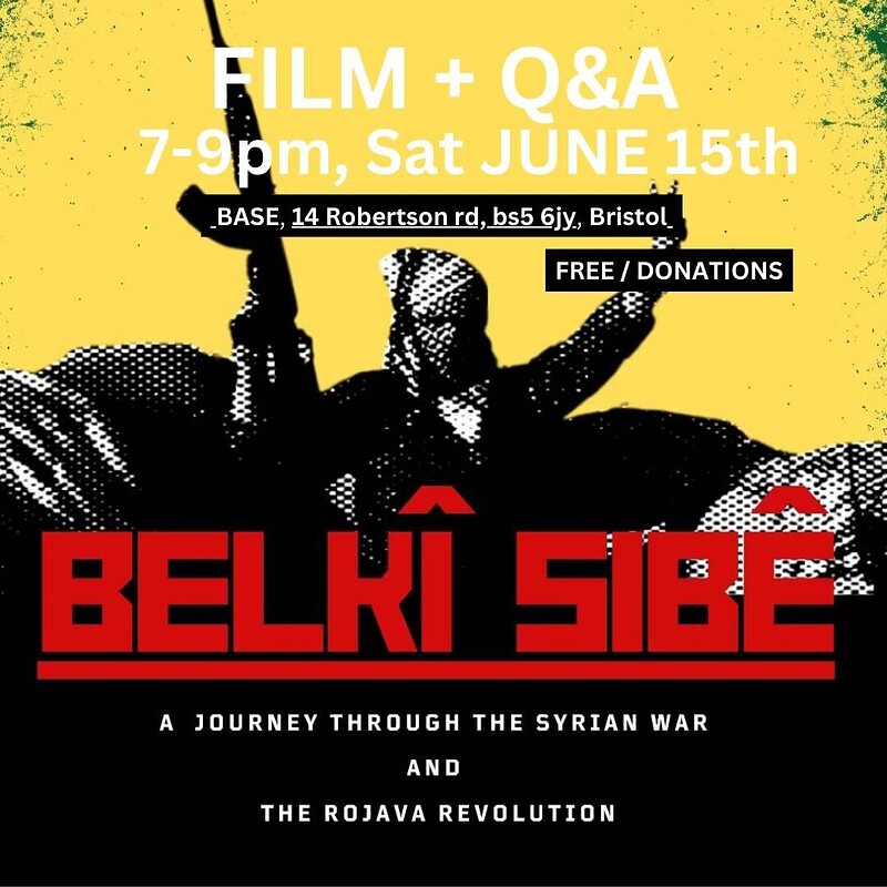 Belkî Sibê - The Syrian War and Rojava Revolution at BASE, 14 Robertson Road, BS5 6JY