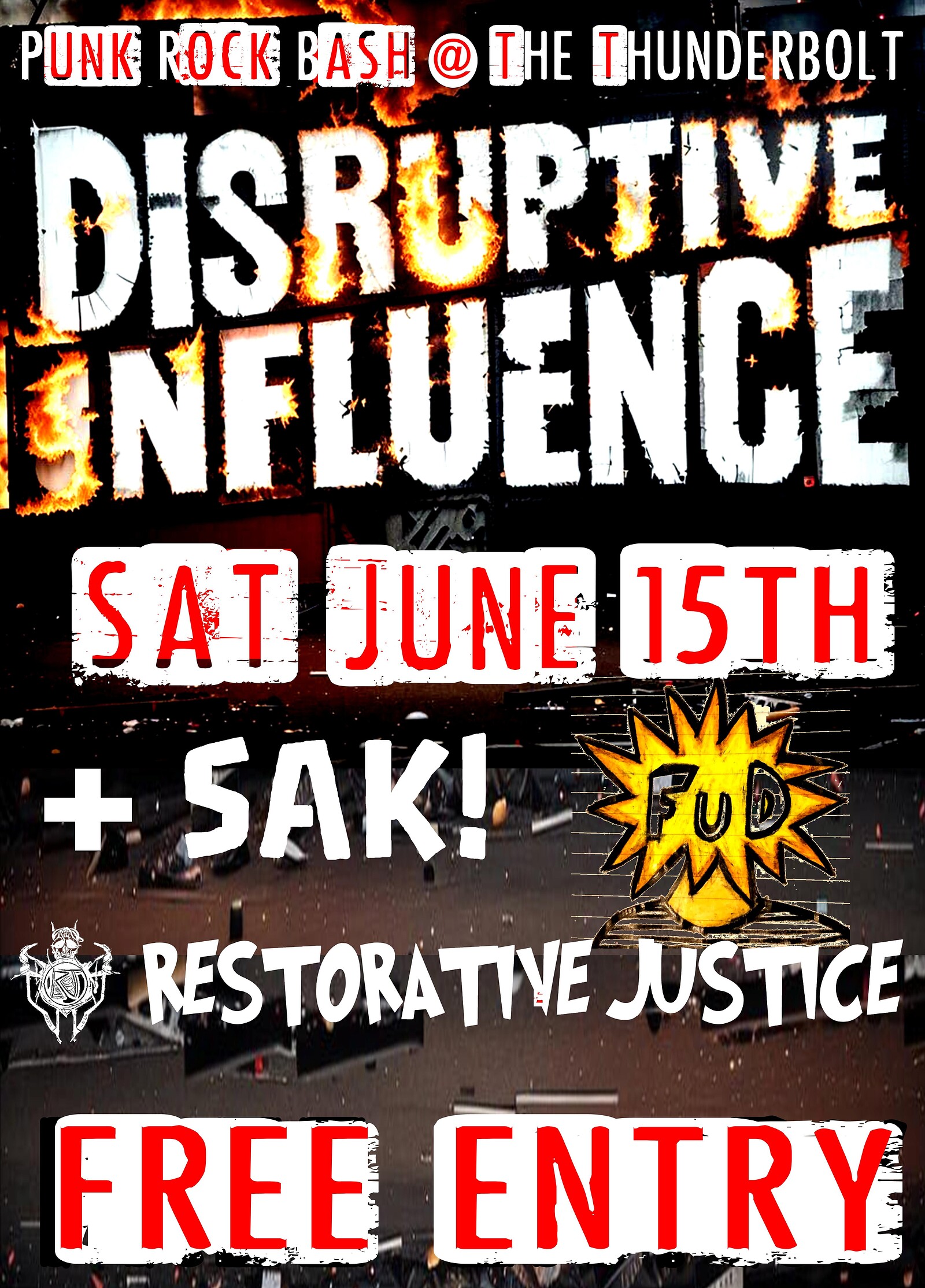 DISRUPTIVE INFLUENCE + Sak  + Restorative at The Thunderbolt