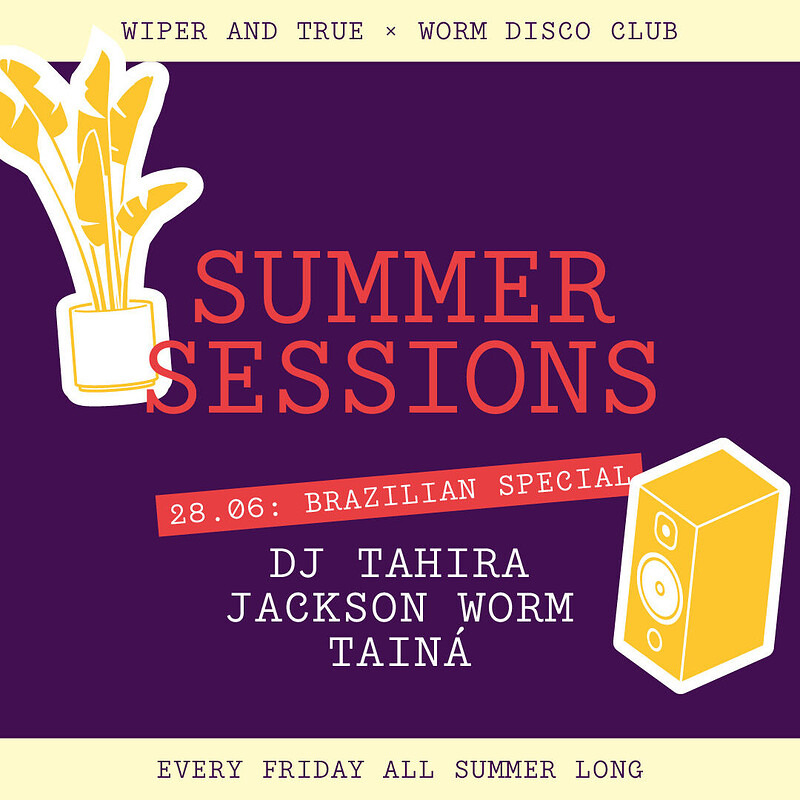 Summer Sessions DJ Tahira + Jackson Worm + Tainá at Wiper and True, Old Market Taproom