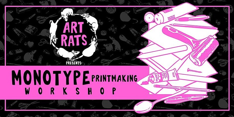 MONOTYPE PRINTMAKING with ART RATS / at Cloak