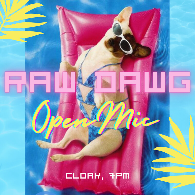 RAW DAWG at Cloak
