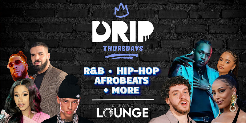 DRIP Thursdays at Lizard Lounge