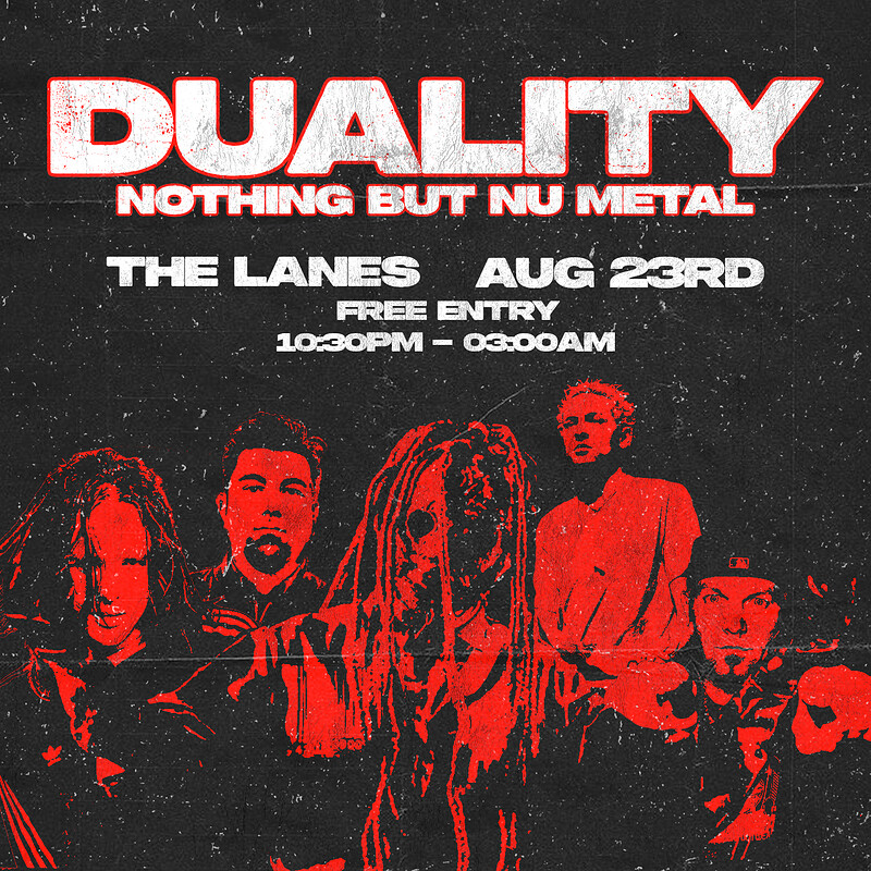 DUALITY - Nothing but NU Metal at The Lanes