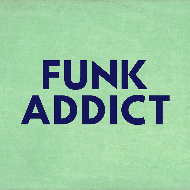 FUNK ADDICT at The Jam Jar