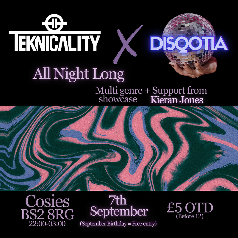 Teknicality X Disqotia - All Night Long at Cosies